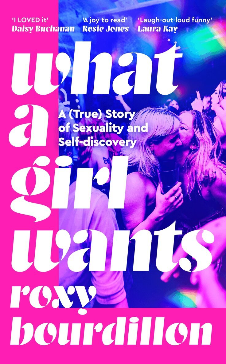 Roxy Bourdillon - What a Girl Wants, Inbunden