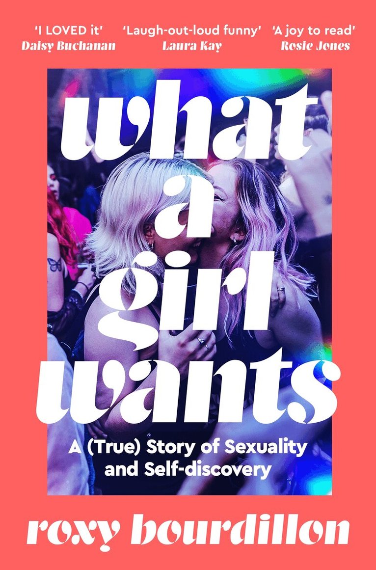 Roxy Bourdillon - What a Girl Wants, Häftad
