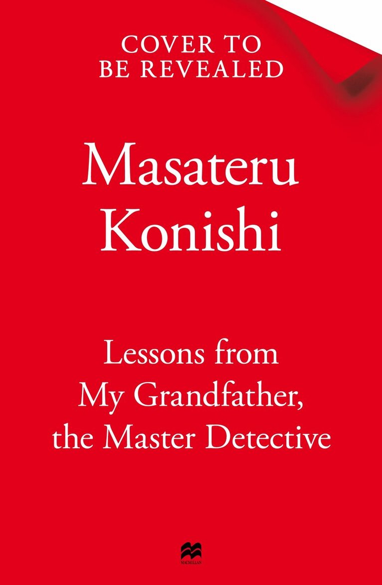 Masateru Konishi - Lessons from My Grandfather, the Master Detective, Inbunden