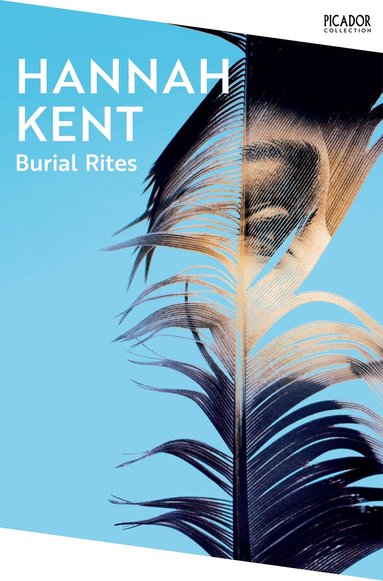 Hannah Kent - Burial Rites, Häftad