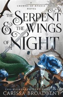 Carissa Broadbent - The Serpent and the Wings of Night, Häftad
