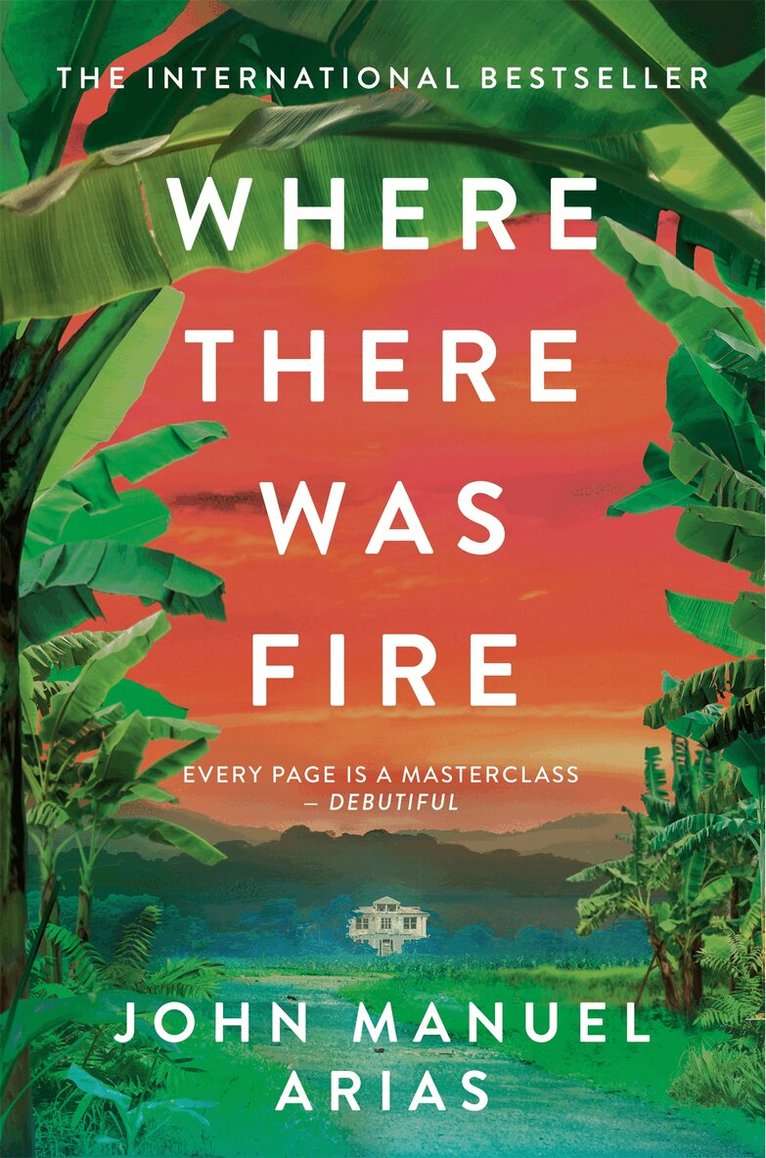 John Manuel Arias - Where There Was Fire, Häftad