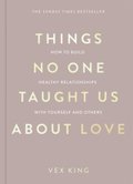 Things No One Taught Us About Love