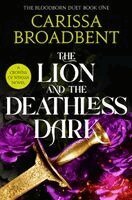 Carissa Broadbent - Lion and the Deathless Dark, Häftad