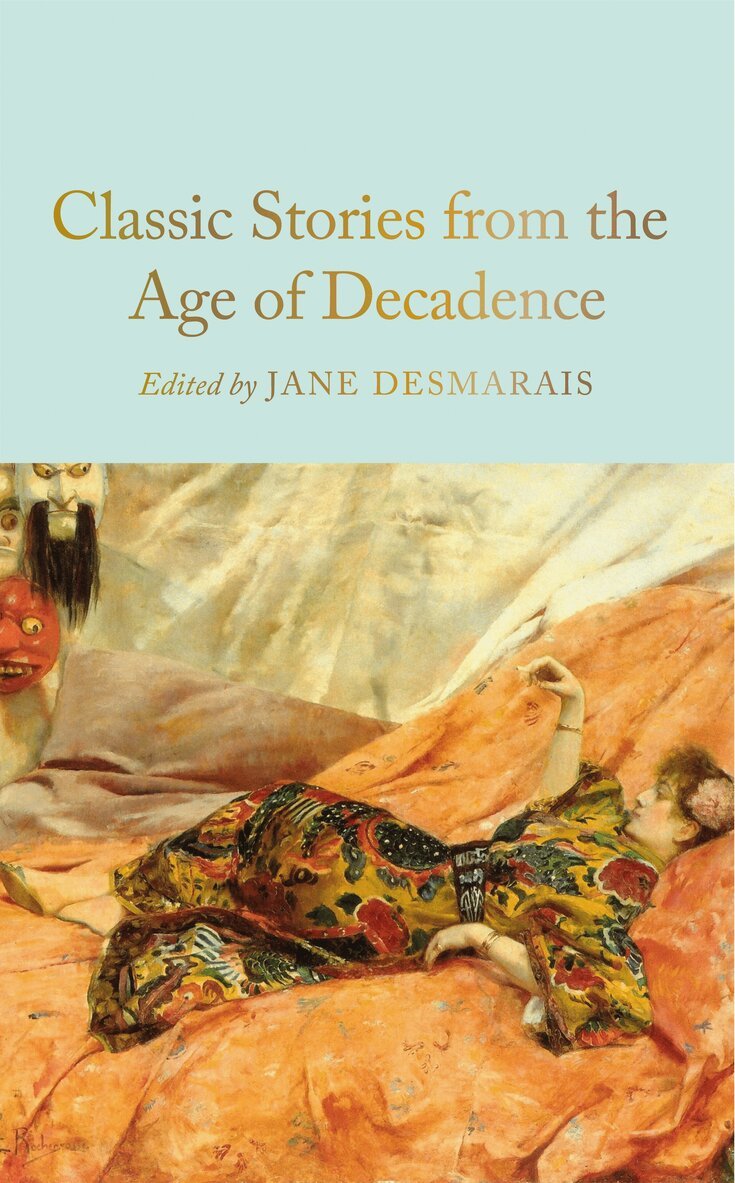 Jane Desmarais - Classic Stories from the Age of Decadence, E-bok