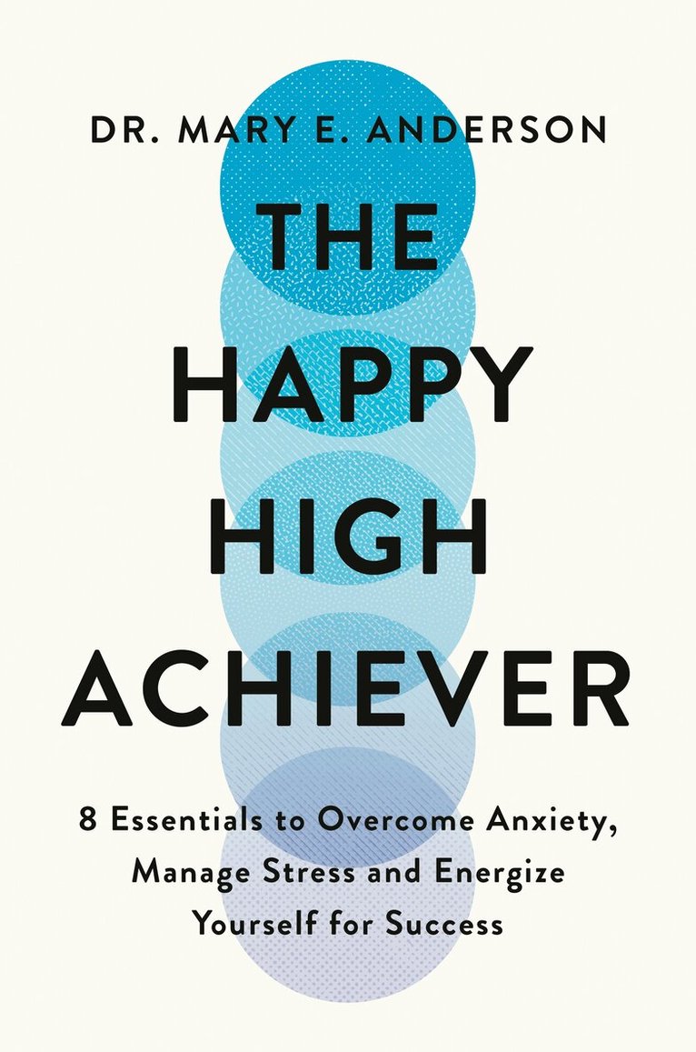 Mary E. Anderson - Happy High Achiever, Häftad