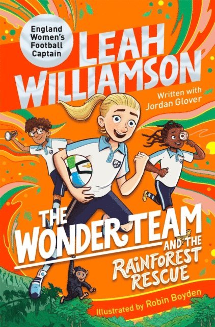 Leah Williamson, Jordan Glover - Wonder Team and the Rainforest Rescue, E-bok
