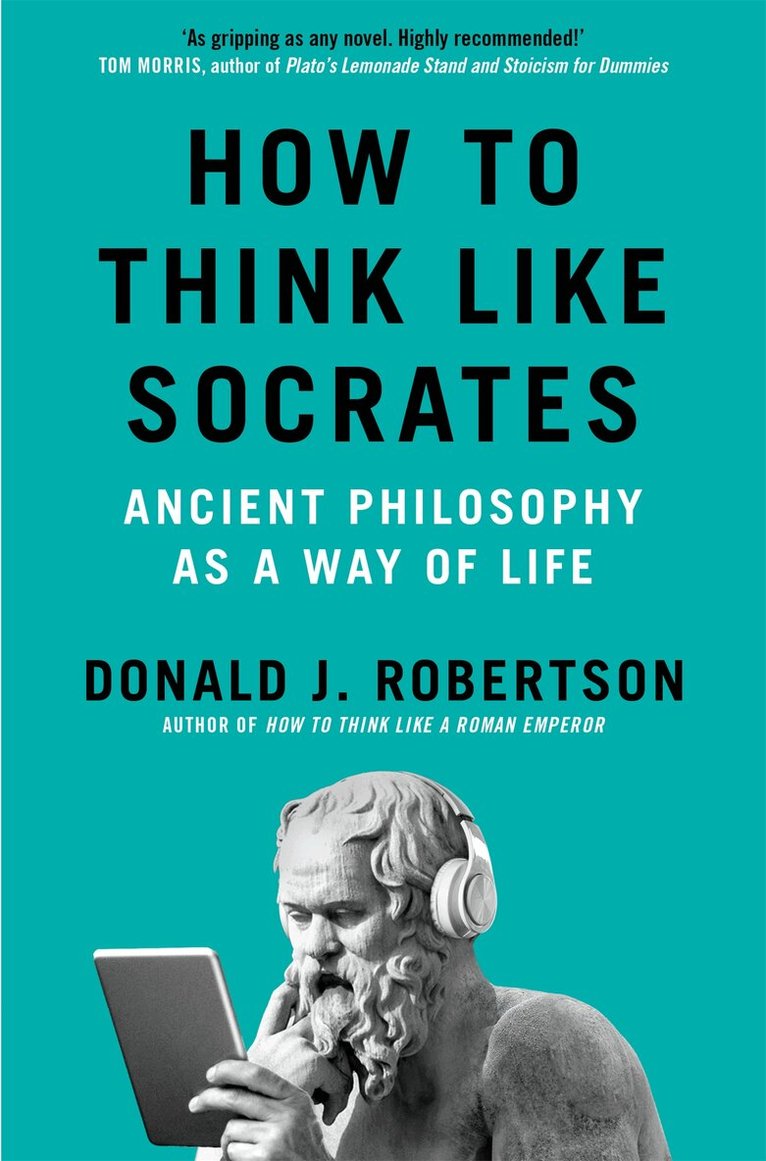 Donald Robertson - How to Think Like Socrates, E-bok