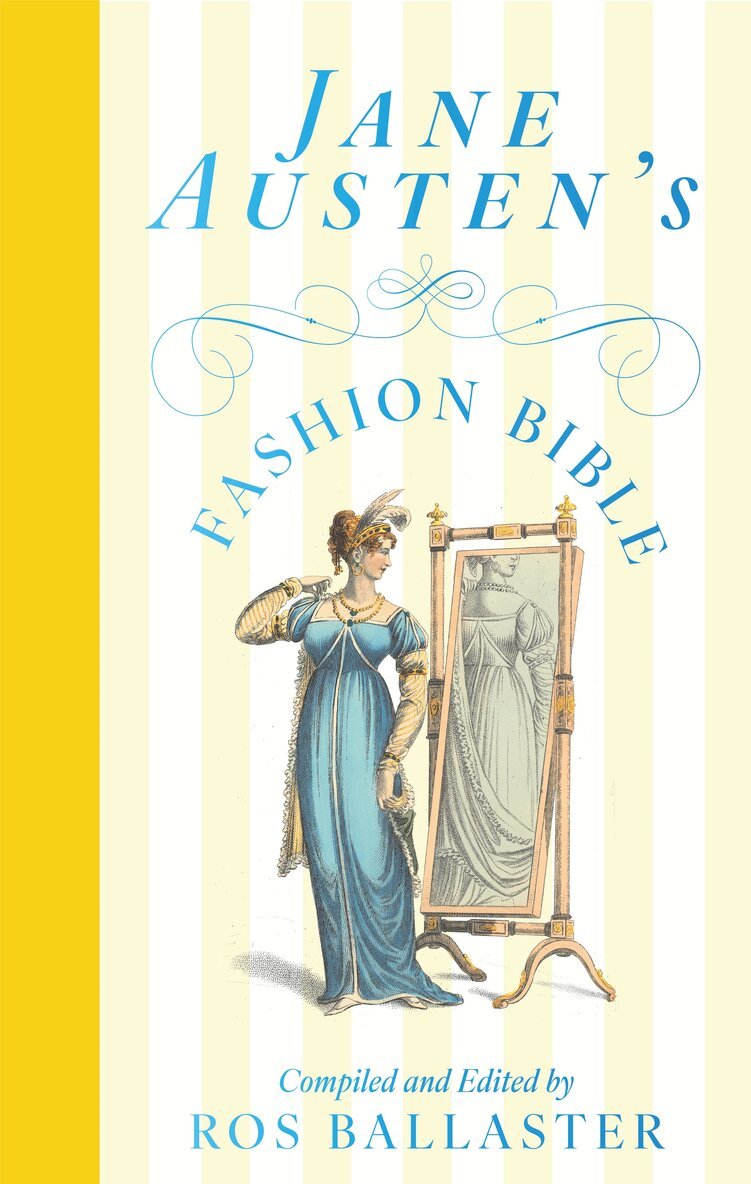Ros Ballaster - Jane Austen's Fashion Bible, E-bok