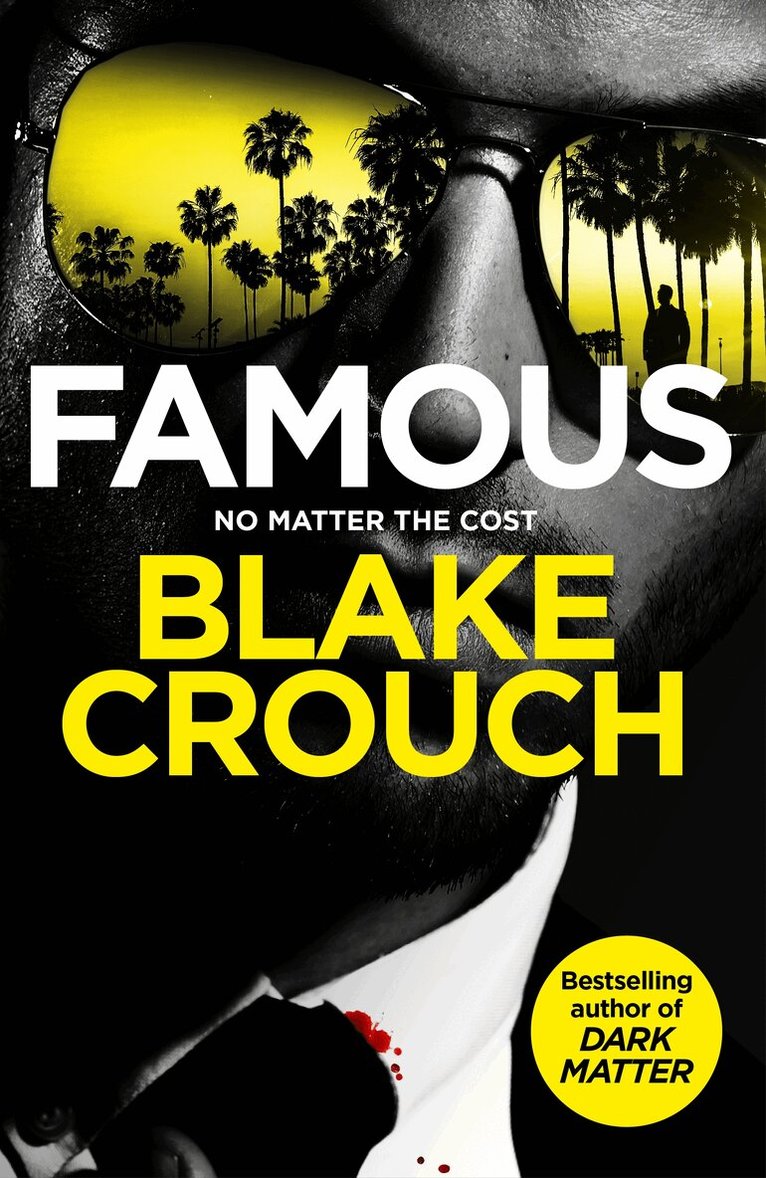 Blake Crouch - Famous, E-bok