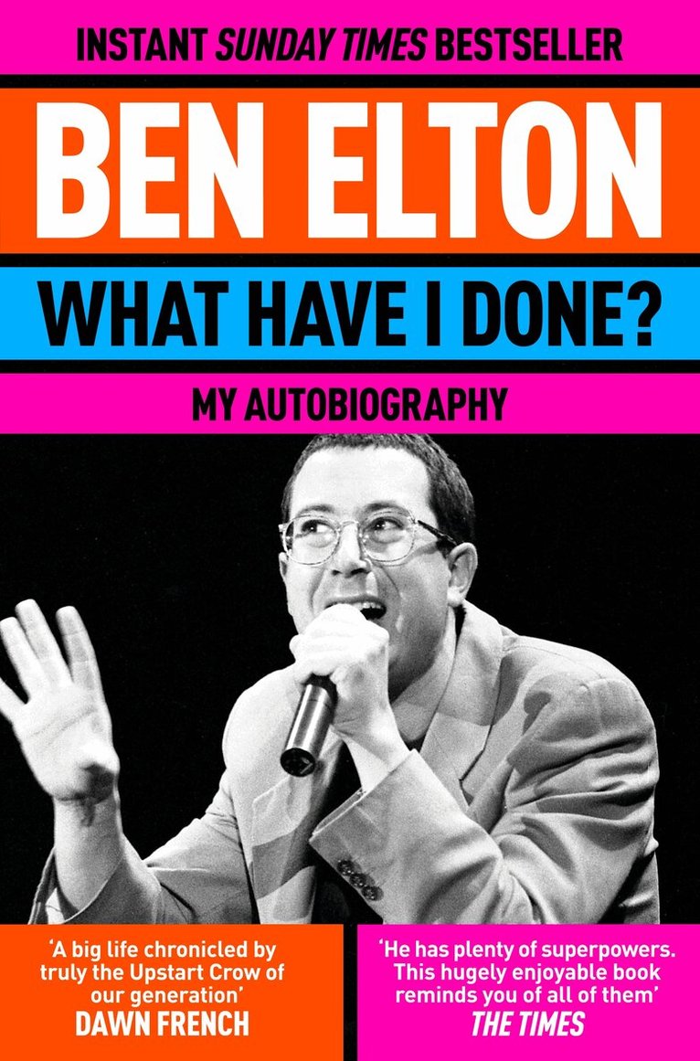 Ben Elton - What Have I Done?, E-bok