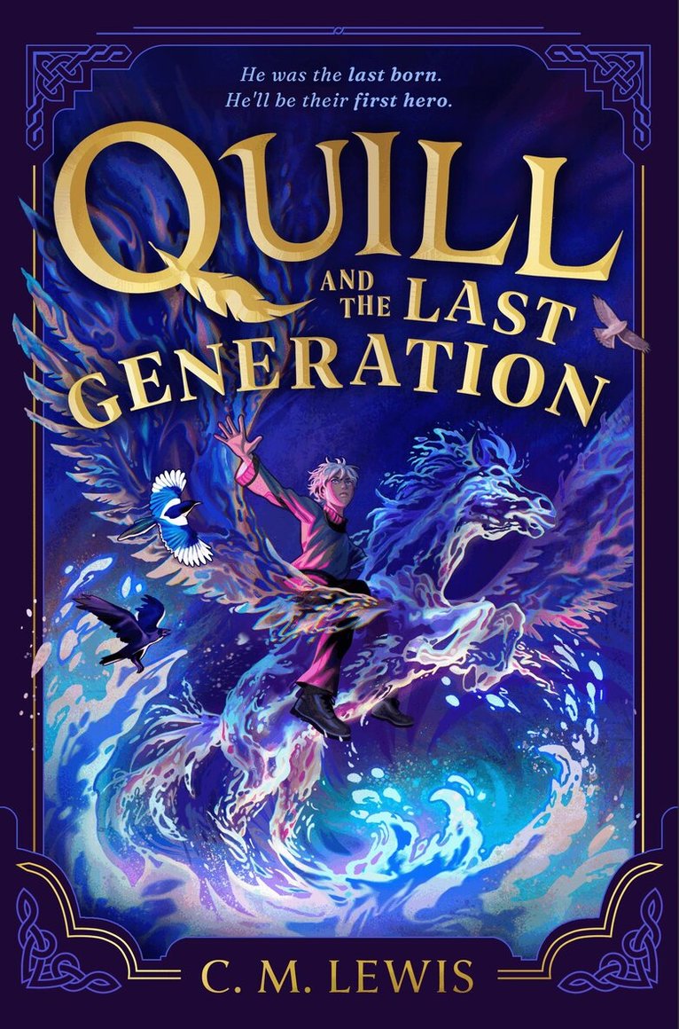 C. M. Lewis - Quill and the Last Generation, E-bok