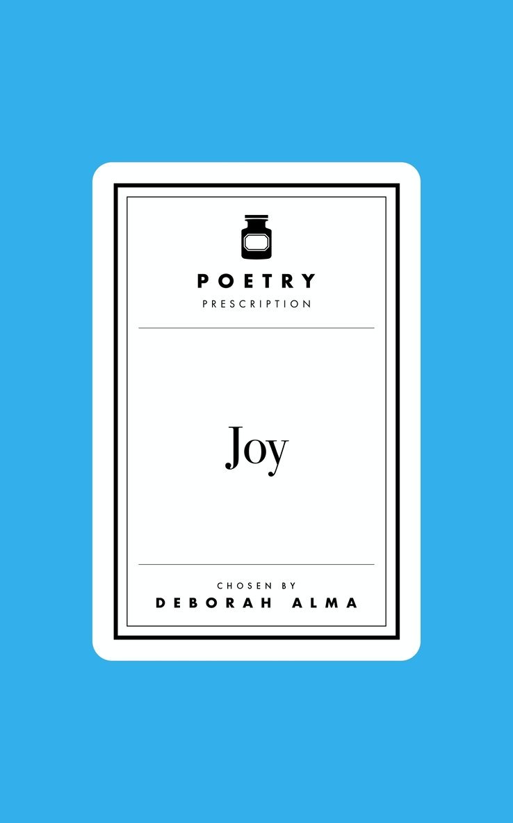Deborah Alma - Poetry Prescription: Joy, E-bok
