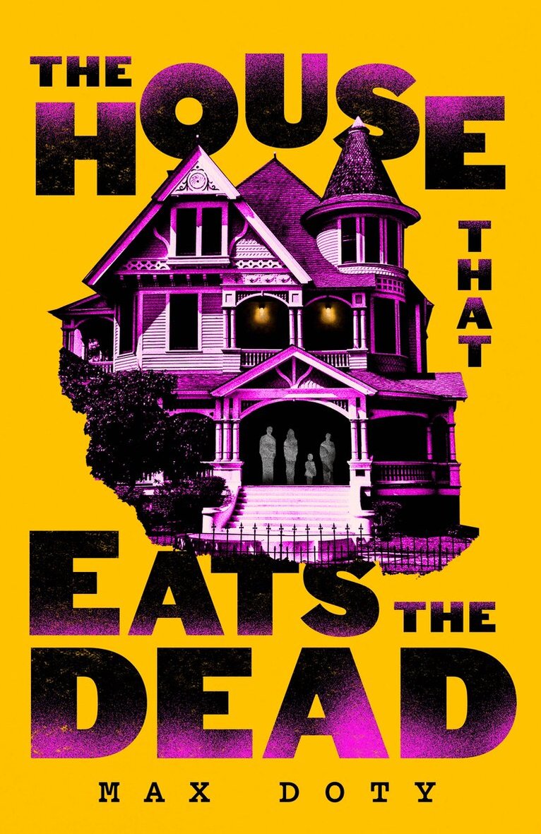 Max Doty - House That Eats the Dead, E-bok