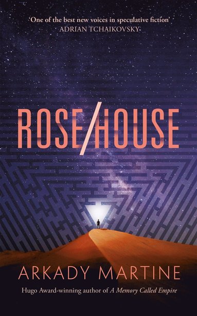 Rose/House av Arkady Martine
