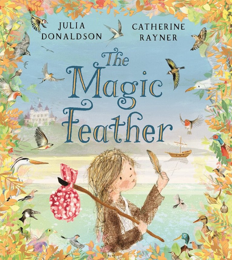 Julia Donaldson - Magic Feather, Inbunden