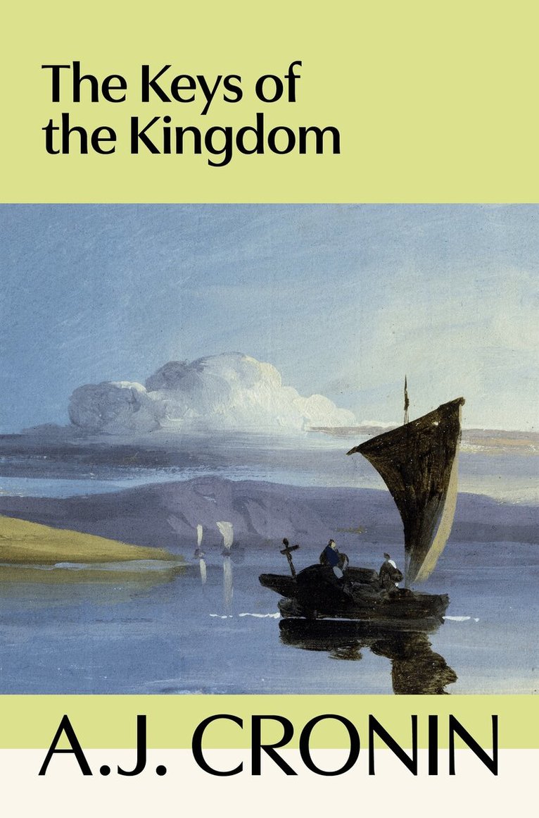 A. J. Cronin - Keys of the Kingdom, E-bok