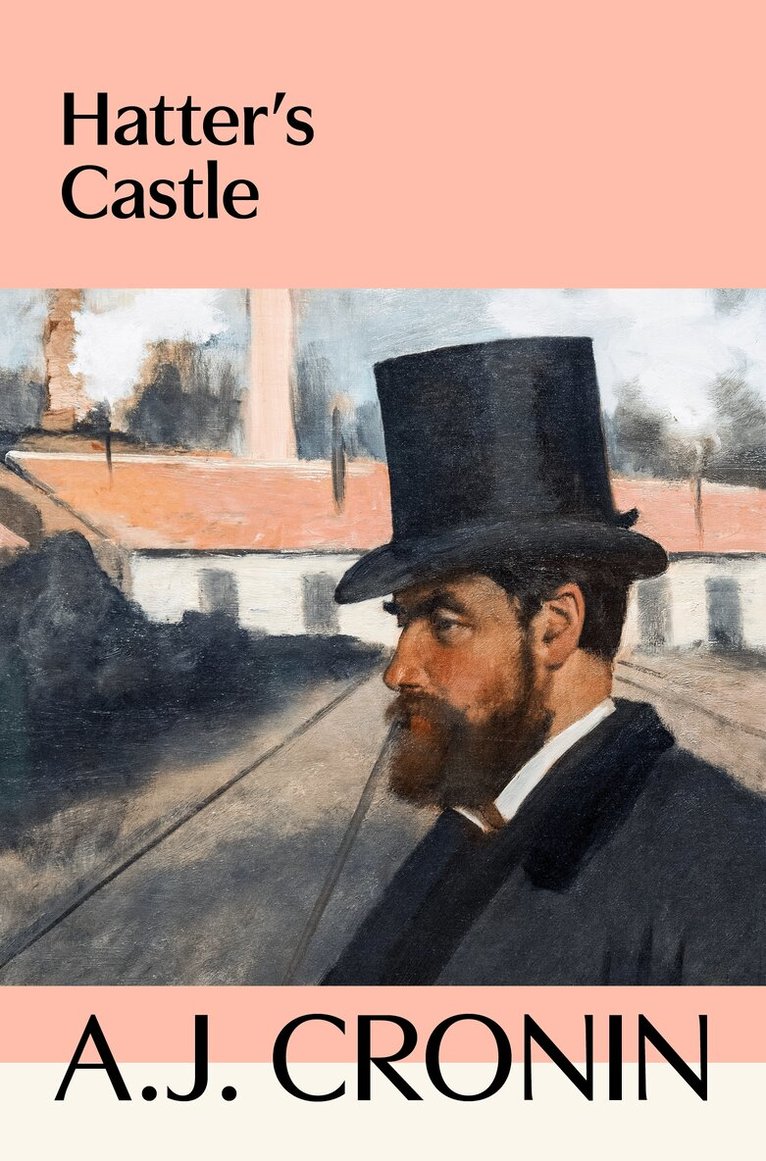 A. J. Cronin - Hatter's Castle, E-bok