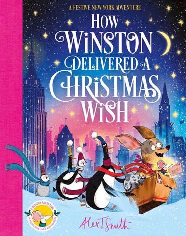 Alex T. Smith - How Winston Delivered a Christmas Wish, Inbunden