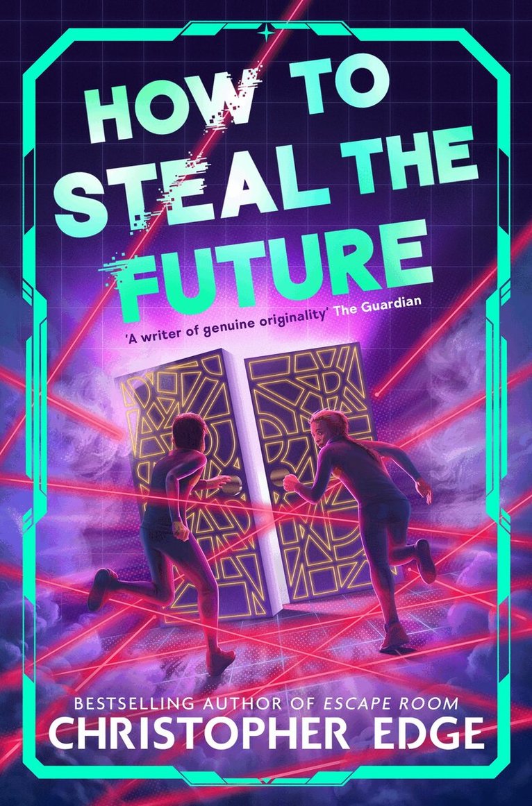 Christopher Edge - How to Steal the Future, E-bok