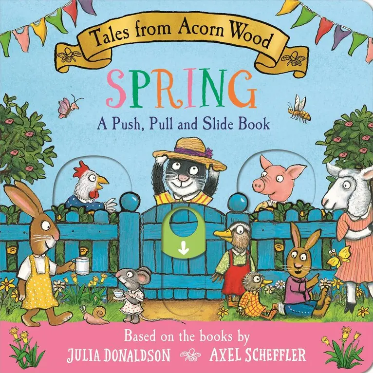Julia Donaldson - Tales from Acorn Wood: Spring: A Push, Pull and Slide Book, Kartonnage. Tillgänglighet: Tillfälligt slut