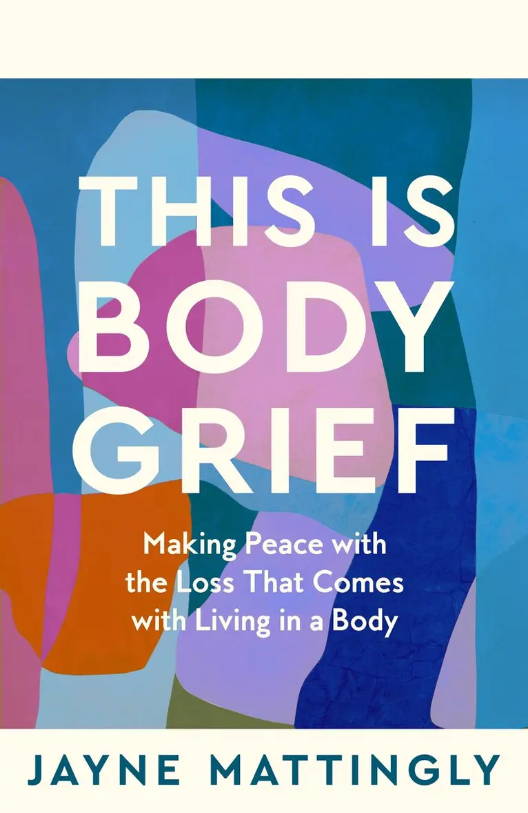 Jayne Mattingly - This Is Body Grief, Häftad. Tillgänglighet: Lägg i varukorg