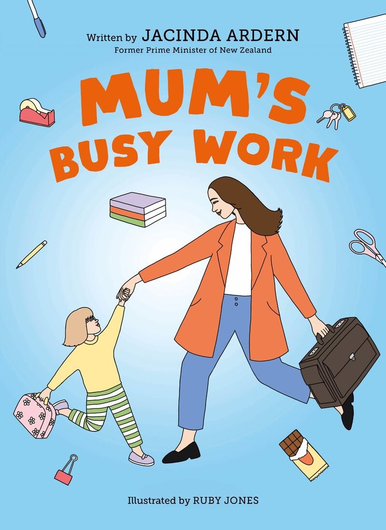Jacinda Ardern - Mum's Busy Work, E-bok