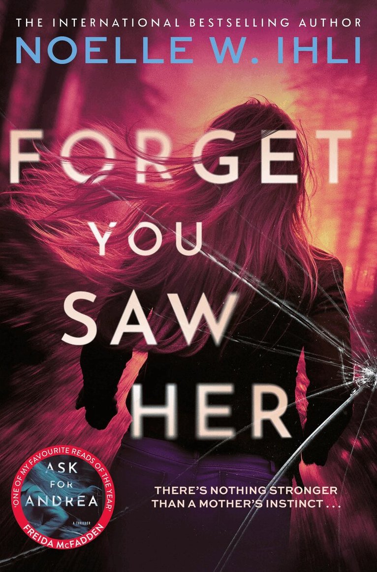 Noelle W. Ihli - Forget You Saw Her, E-bok
