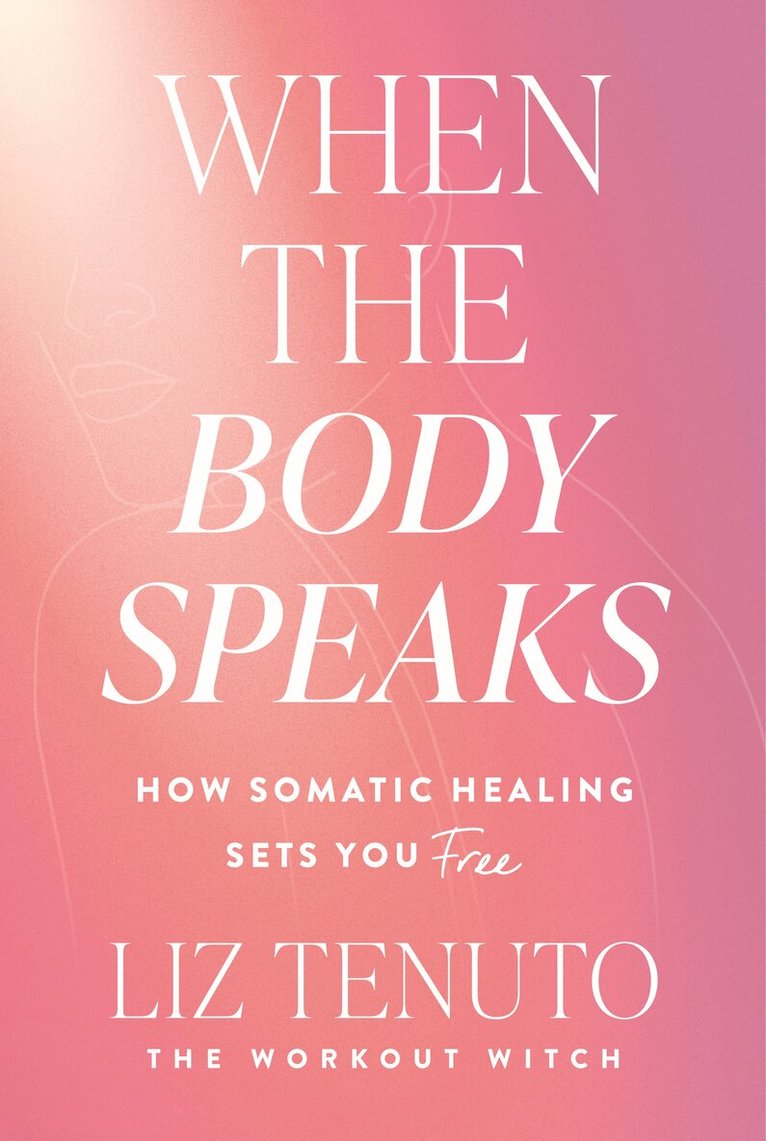 Liz Tenuto - When the Body Speaks, E-bok