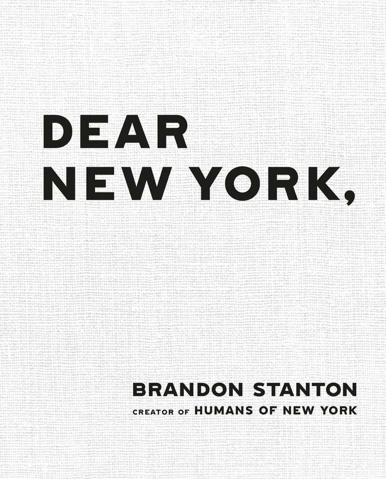 Brandon Stanton - Dear New York, E-bok