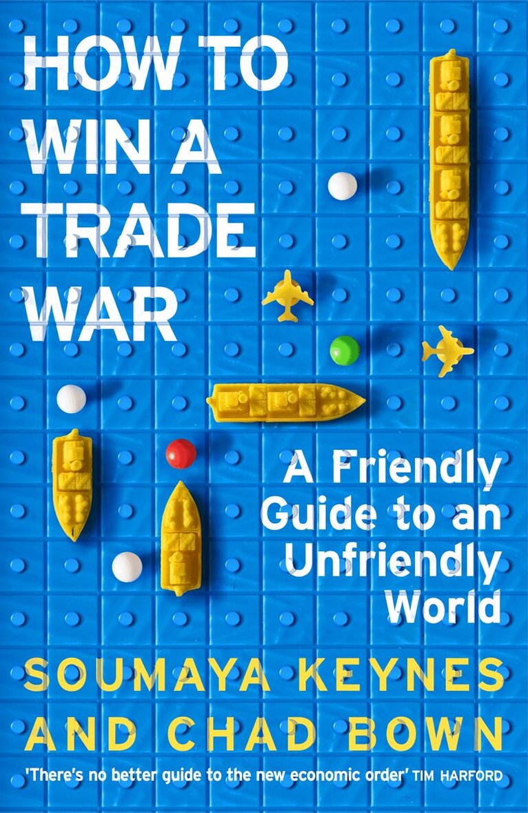 Soumaya Keynes, Chad Bown - How to Win a Trade War, E-bok
