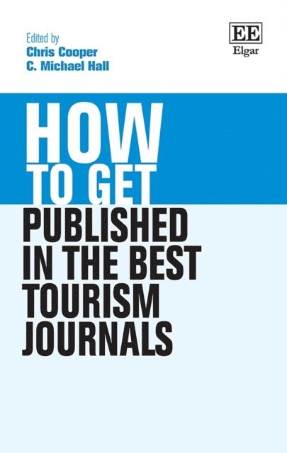 C. M. Hall, Chris Cooper - How to Get Published in the Best Tourism Journals, E-bok