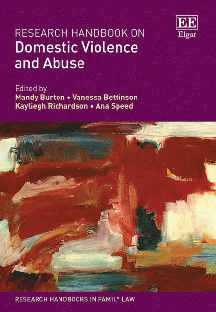 Ana Speed, Kayliegh Richardson, Vanessa Bettinson, Mandy Burton - Research Handbook on Domestic Violence and Abuse, E-bok