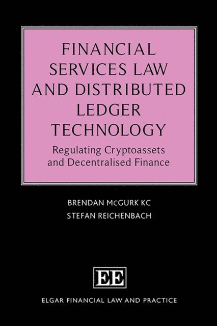 Stefan Reichenbach, Brendan McGurk - Financial Services Law and Distributed Ledger Technology, E-bok