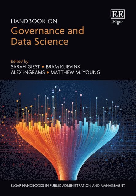 Matthew M. Young, Alex Ingrams, Bram Klievink, Sarah Giest - Handbook on Governance and Data Science, E-bok
