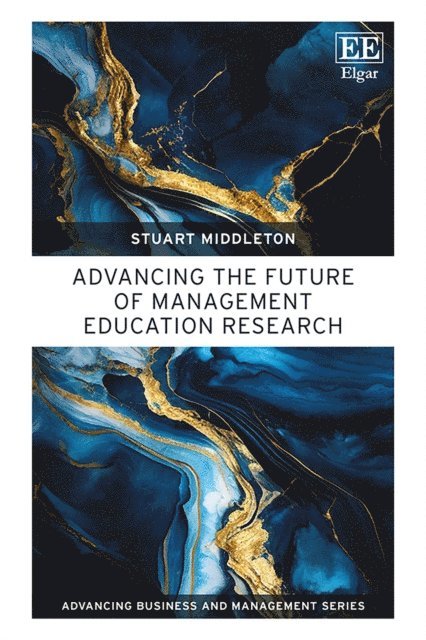 Stuart Middleton - Advancing the Future of Management Education Research, E-bok