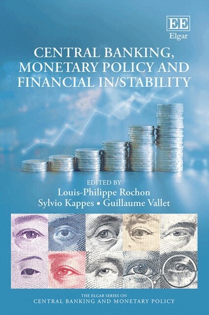 Guillaume Vallet, Sylvio Kappes, Louis-Philippe Rochon - Central Banking, Monetary Policy and Financial In/Stability, E-bok