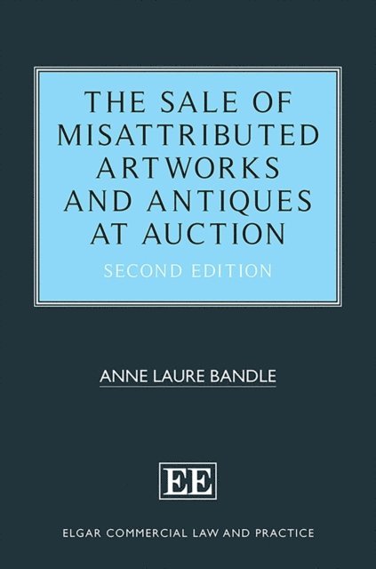Anne L. Bandle - Sale of Misattributed Artworks and Antiques at Auction, E-bok