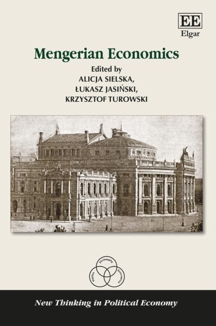 Krzysztof Turowski, Alicja Sielska, Lukasz Jasinski - Mengerian Economics, E-bok