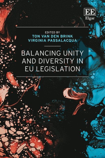 Virginia Passalacqua, Ton van den Brink - Balancing Unity and Diversity in EU Legislation, E-bok