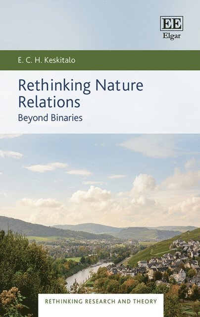E. C. H. Keskitalo - Rethinking Nature Relations, E-bok
