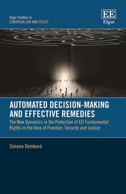 Simona Demkova - Automated Decision-Making and Effective Remedies, E-bok