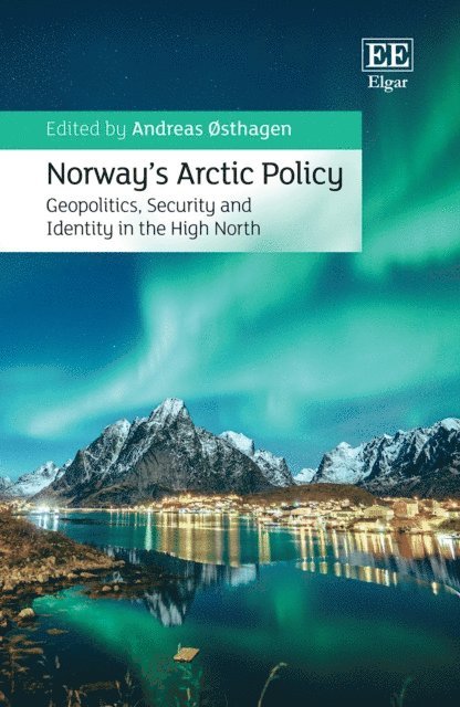 Andreas osthagen - Norway's Arctic Policy, E-bok