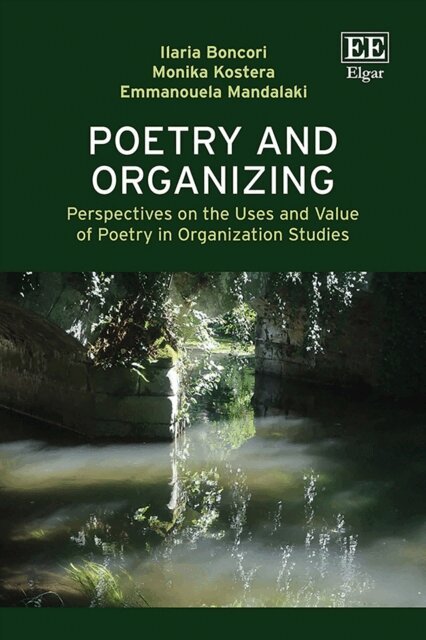 Emmanouela Mandalaki, Monika Kostera, Ilaria Boncori - Poetry and Organizing, E-bok