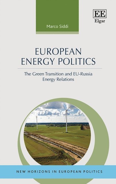 Marco Siddi - European Energy Politics, E-bok