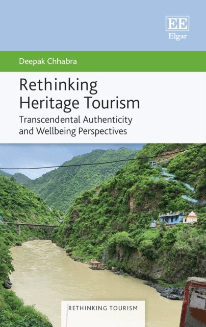 Deepak Chhabra - Rethinking Heritage Tourism, E-bok