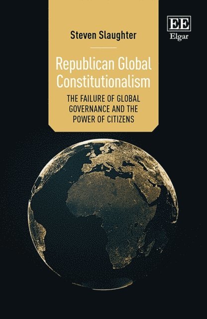 Steven Slaughter - Republican Global Constitutionalism, E-bok