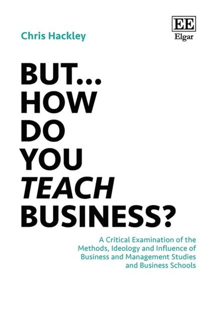Chris Hackley - But... How do you Teach Business?, E-bok