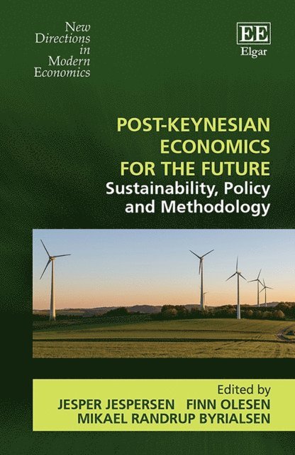 Mikael R. Byrialsen, Finn Olesen, Jesper Jespersen - Post-Keynesian Economics for the Future, E-bok
