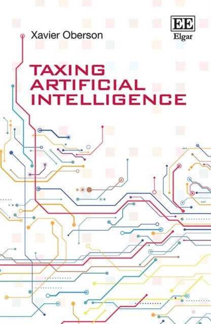 Xavier Oberson - Taxing Artificial Intelligence, E-bok